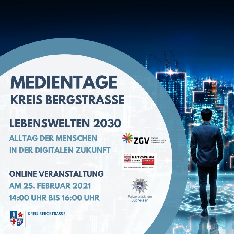 Plakat zum Medientag. Am Donnerstag, den 25. Februar 2021, findet von 14 bis 16 Uhr die digitale Veranstaltung „Lebenswelt 2030 – Alltag eines Menschen in der digitalen Zukunft statt.