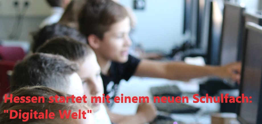 Das neue Unterrichtsfach "Digitale Welt" wird zunächst in 12 hessischen Schulen erprobt.