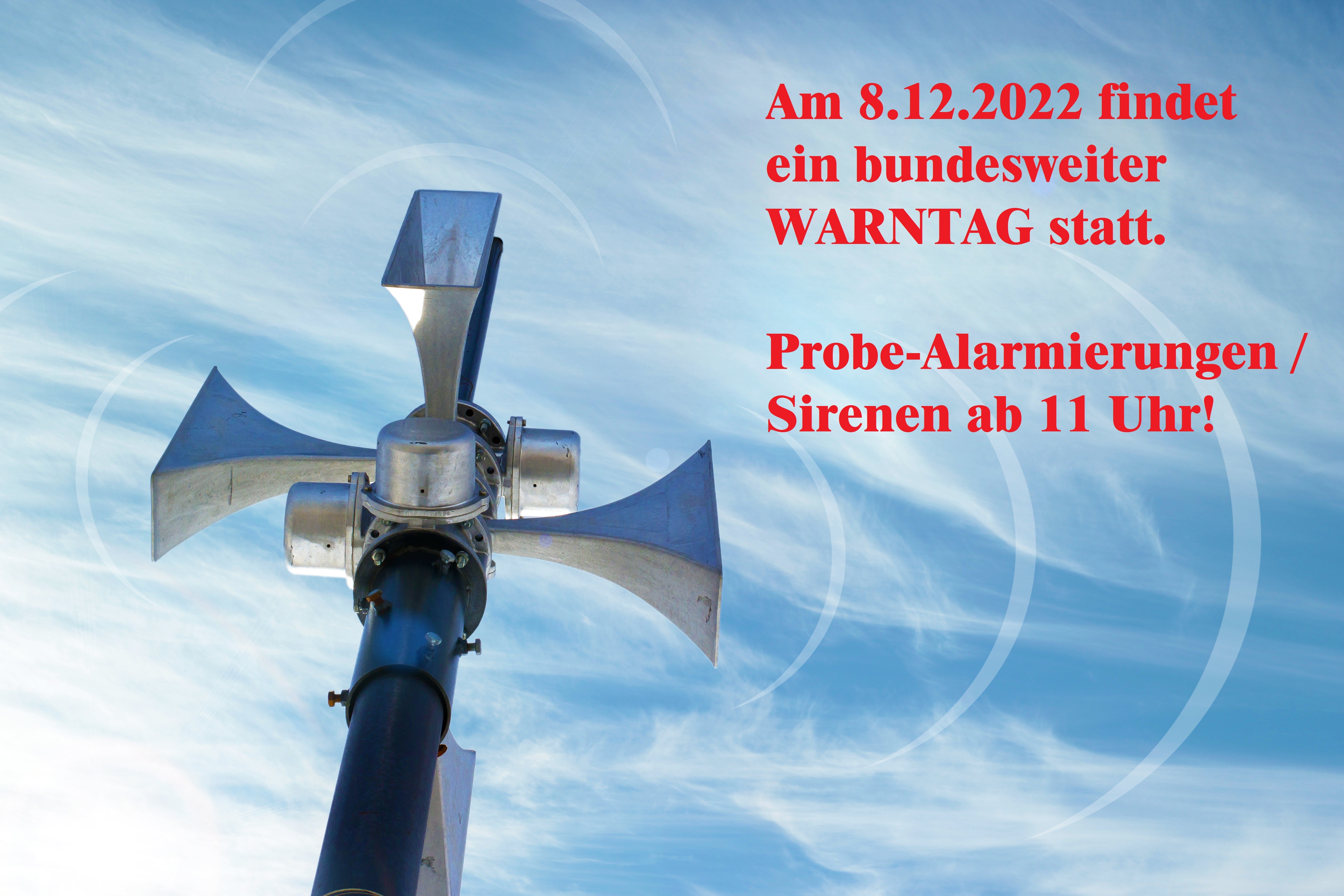 Sirenen vor blauem Himmel: Warntag 8.12.2022