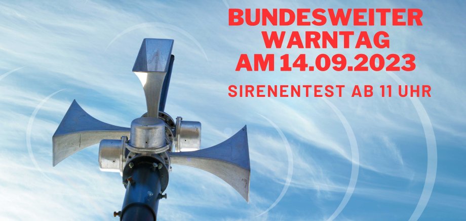 Der obere Teil einer Sirene ist zu sehen. Daneben steht der Text: Bundesweiter Warntag am 14.09.2023 Sirenentest ab 11 Uhr.